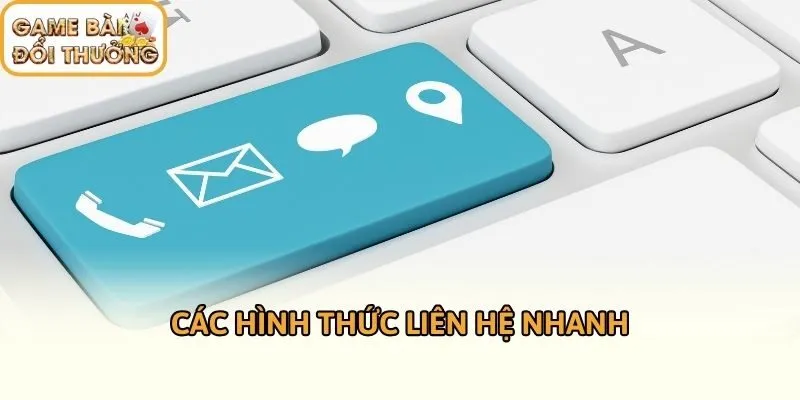 Các hình thức liên hệ nhanh