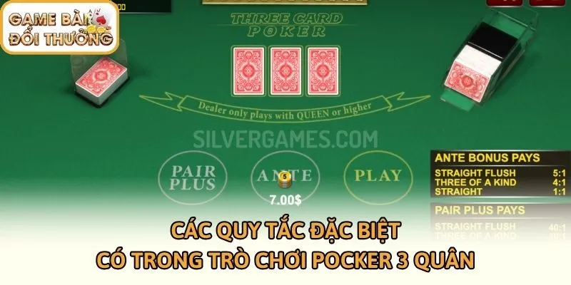 Các quy tắc đặc biệt có trong trò chơi Pocker 3 quân