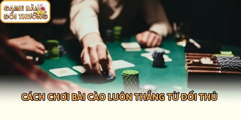 Cách chơi bài cào luôn thắng từ đối thủ 