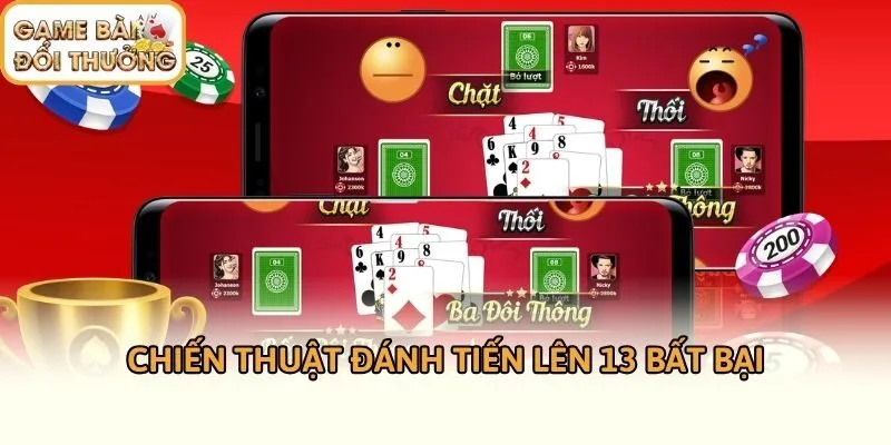 Chiến thuật đánh tiến lên 13 bất bại