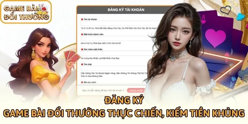 Đăng Ký Game Bài Đổi Thưởng Thực Chiến, Kiếm Tiền Khủng