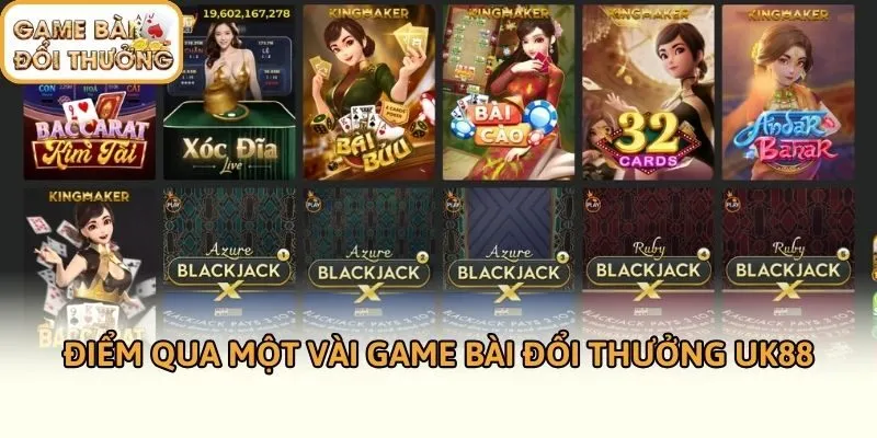 Điểm qua một vài game bài đổi thưởng UK88