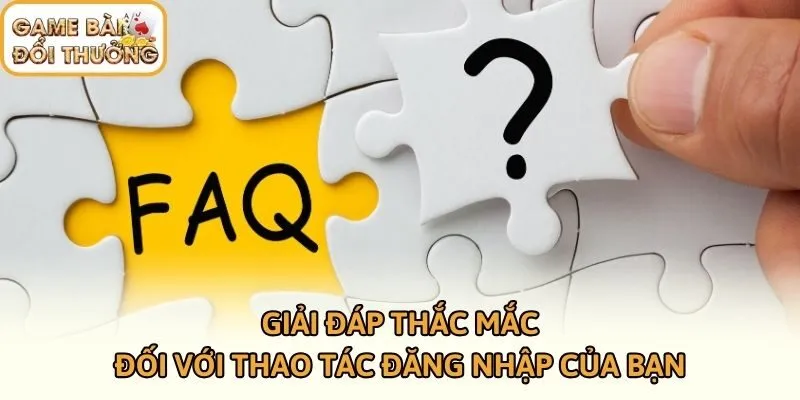 Giải đáp thắc mắc đối với thao tác đăng nhập của bạn