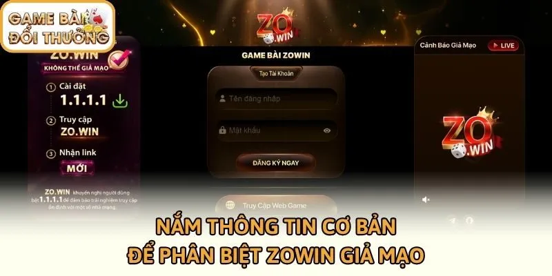 Nắm thông tin cơ bản để phân biệt Zowin giả mạo