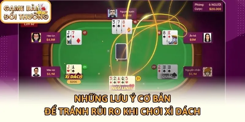 Những lưu ý cơ bản để tránh rủi ro khi chơi xì dách
