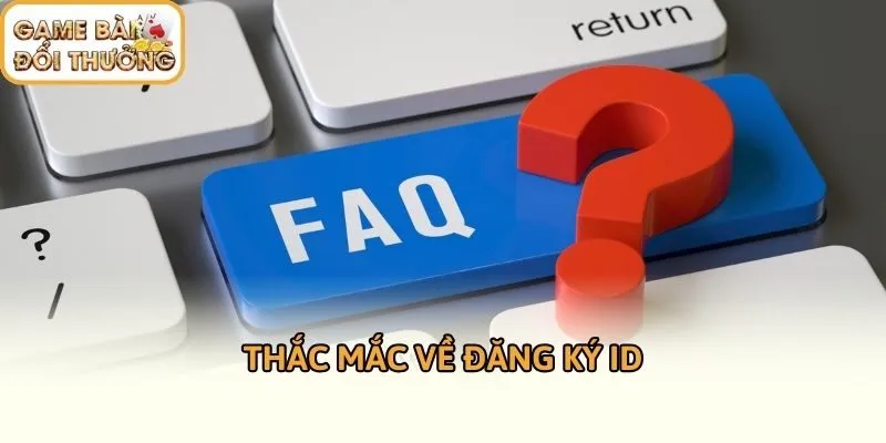 Thắc mắc về đăng ký ID