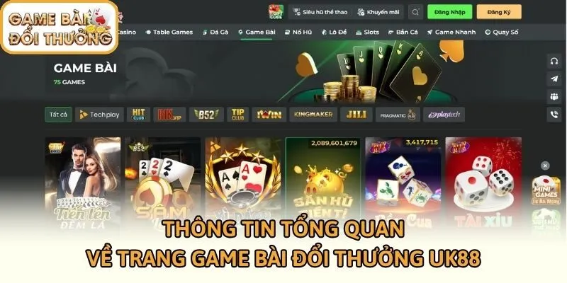 Thông tin tổng quan về trang Game bài đổi thưởng UK88