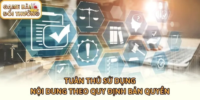 Tuân thủ sử dụng nội dung theo quy định bản quyền