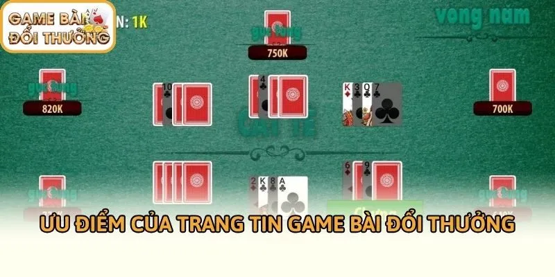 Ưu điểm của trang tin Game Bài Đổi Thưởng